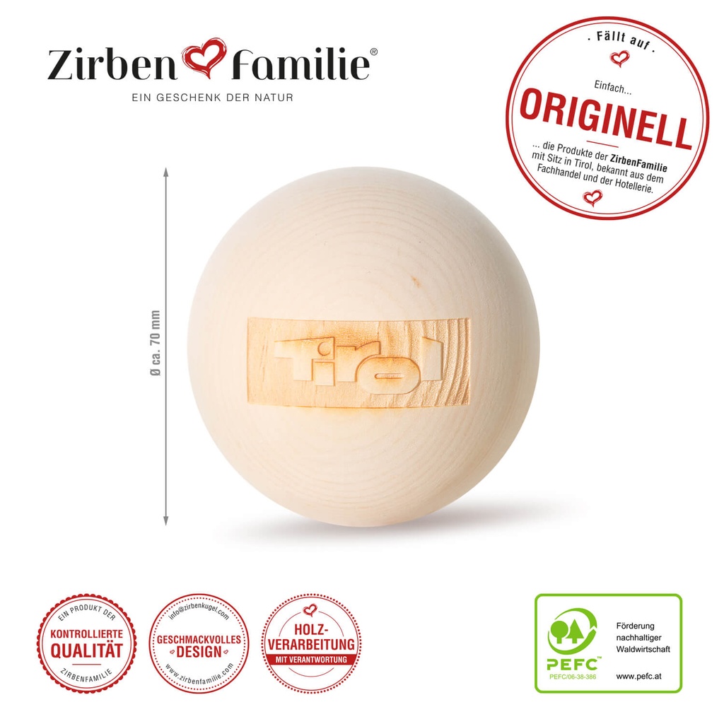 Zirbenkugel einzeln Tirol Edition Zirbenfamilie
